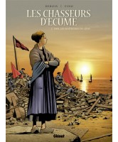 Les chasseurs d'écume:  1909, les maîtresses du quai Vol.2