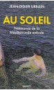 Au soleil : naissance de la Méditerranée estivale