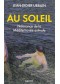 Au soleil : naissance de la Méditerranée estivale