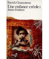 Une enfance créole Volume 1, Antan d'enfance