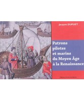 Patrons, pilotes et marins du Moyen Age à la Renaissance