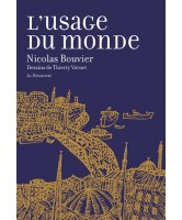 L'usage du monde : récit : Genève, juin 1953-Khyber Pass, décembre 1954