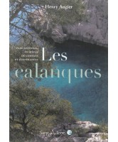 Les calanques : parc national, un siècle de combats et d'espérances 