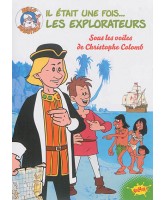 Il était une fois... les explorateurs : sous les voiles de Christophe Colomb