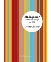 Madagascar : carnet de voyage en 1862 