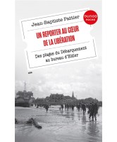 Un reporter au coeur de la Libération