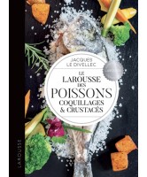 Le Larousse des poissons, coquillages & crustacés