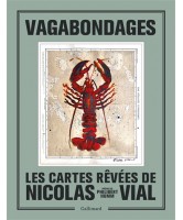 Vagabondages : les cartes rêvées de Nicolas Vial