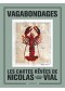 Vagabondages : les cartes rêvées de Nicolas Vial