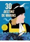 30 DESTINS DE MARINS : POUR FILLES & GARÇONS QUI RÊVENT D'EXPLORER LES OCÉANS