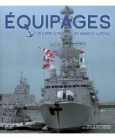 Equipages : vie à bord & traditions des marins de la Royale